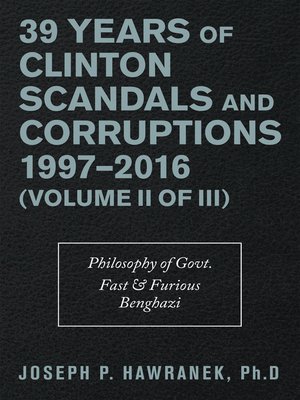 cover image of 39 Years of Clinton Scandals and Corruptions 1997–2016 (Volume Ii of Iii)
